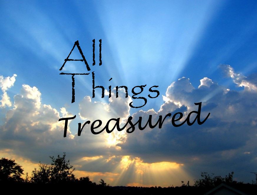 Treasured Things All Things Treasured